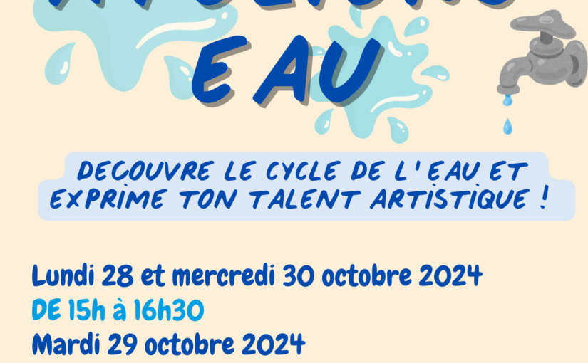 Ateliers sur l’eau : octobre 2024