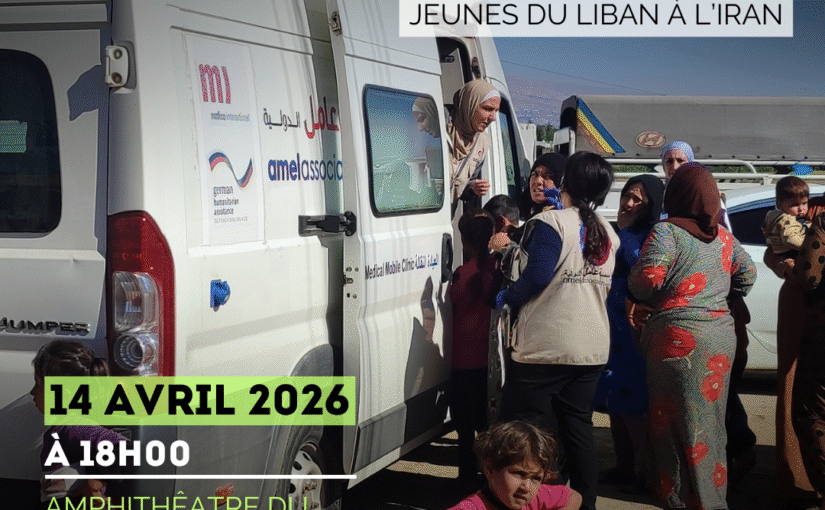 Conférence à venir : 14/04/2026 – Entre conflits régionaux & solidarités locales : le rôle des femmes et des jeunes du Liban à l’Iran